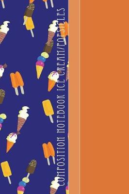 Book cover for Composition Notebook Ice Cream/Popsicles