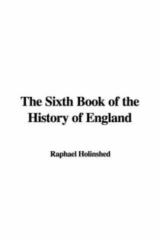 Cover of The Sixth Book of the History of England