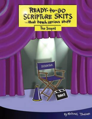 Book cover for Ready-to-Go Scripture Skits ... That Teach Serious Stuff