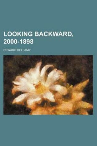 Cover of Looking Backward, 2000-1898