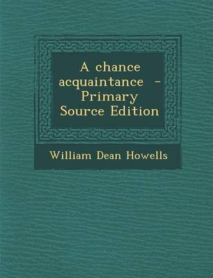 Book cover for A Chance Acquaintance - Primary Source Edition