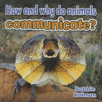 Book cover for How and Why Do Animals Communicate?