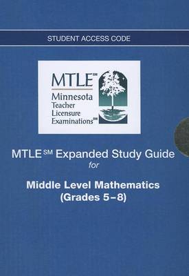 Book cover for MTLE Expanded Study Guide -- Access Card -- for Middle Level Mathematics (Grades 5-8)