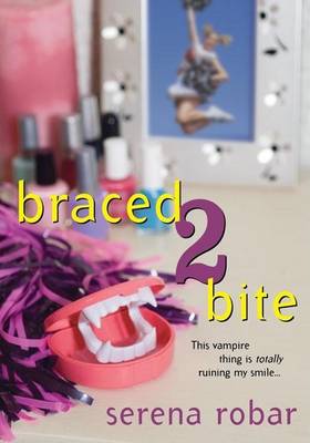 Book cover for Braced 2 Bite