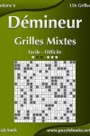 Book cover for Démineur Grilles Mixtes - Facile à Difficile - Volume 6 - 156 Grilles