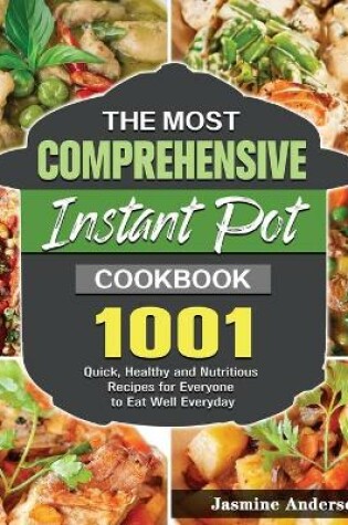 Cover of The Most Comprehensive Instant Pot Cookbook