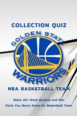 Book cover for Collection Quiz Golden State Warriors NBA Basketball Team