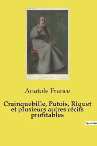 Cover of Crainquebille, Putois, Riquet et plusieurs autres r�cits profitables