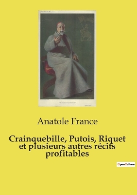 Book cover for Crainquebille, Putois, Riquet et plusieurs autres r�cits profitables