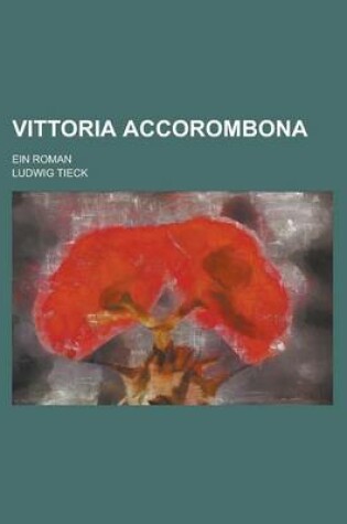 Cover of Vittoria Accorombona; Ein Roman