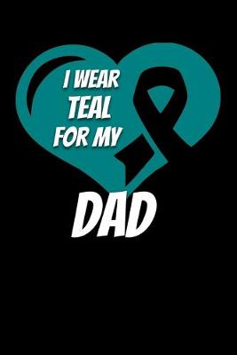 Book cover for I Wear Teal For My Dad