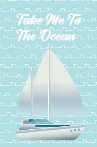 Cover of Take Me To The Ocean