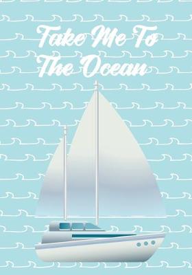 Book cover for Take Me To The Ocean