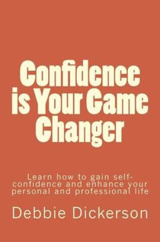 Cover of Confidence is Your Game Changer