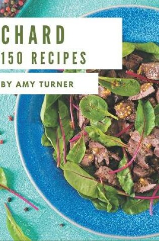 Cover of 150 Chard Recipes