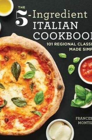 Cover of The 5-Ingredient Italian Cookbook