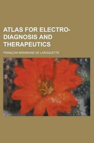 Cover of Atlas for Electro-Diagnosis and Therapeutics