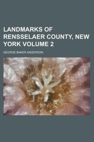 Cover of Landmarks of Rensselaer County, New York Volume 2