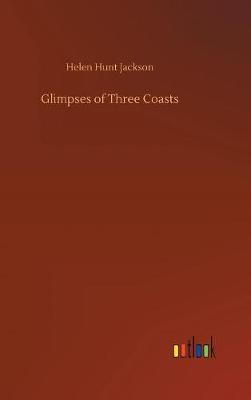 Book cover for Glimpses of Three Coasts