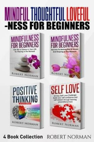 Cover of Mindfulness for Beginners, Positive Thinking, Self Love