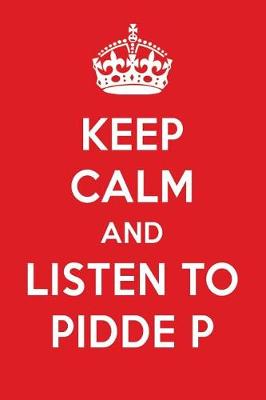 Book cover for Keep Calm and Listen to Pidde P