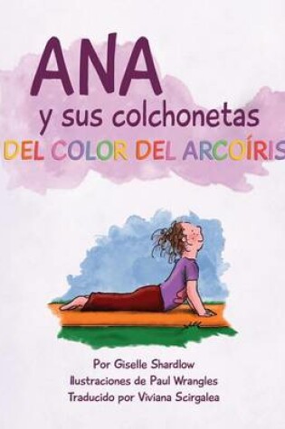 Cover of Ana y sus colchonetas del color del arcoíris