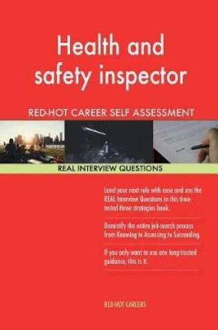 Cover of Health and Safety Inspector Red-Hot Career Self Assessment; 1184 Real Interview