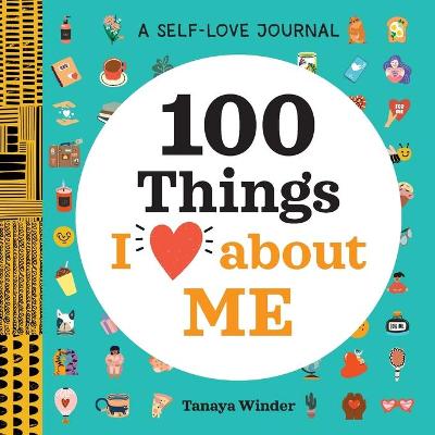 Cover of A Self-Love Journal: 100 Things I Love about Me