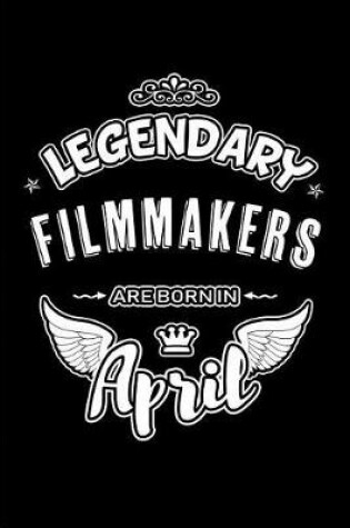 Cover of Legendary Filmmakers Are Born in April