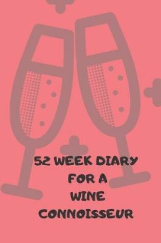 Cover of 52 Week Diary for a Wine Connoisseur
