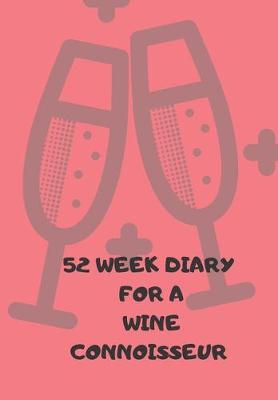 Book cover for 52 Week Diary for a Wine Connoisseur
