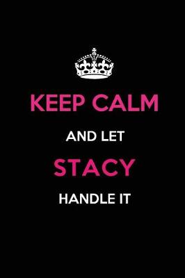 Book cover for Keep Calm and Let Stacy Handle It