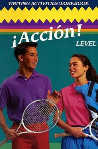 Cover of Spanish:!Accion!Writ.Act.Wb.Stud.-Lev.2