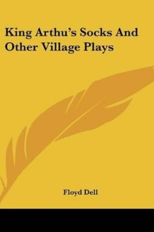 Cover of King Arthu's Socks And Other Village Plays