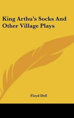 Book cover for King Arthu's Socks And Other Village Plays