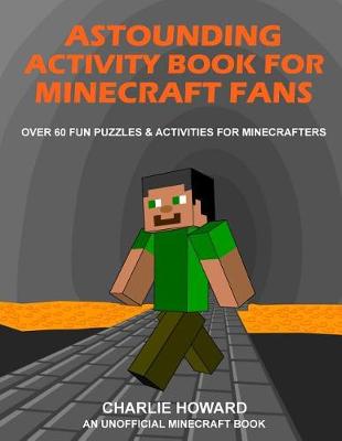 Book cover for Astounding Activity Book for Minecraft Fans