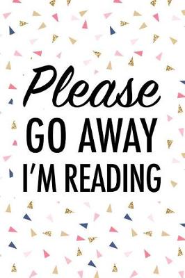 Book cover for Please Go Away Im Reading