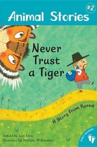 Cover of Animal Stories 2: Never Trust a Tiger - A Story from Korea