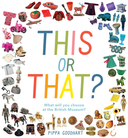 Cover of This or That? What Will You Choose at the British Museum?