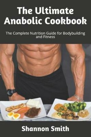 Cover of The Ultimate Anabolic Cookbook