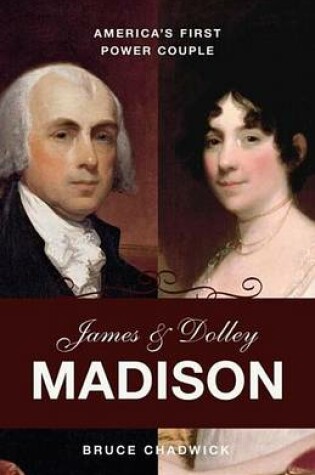 Cover of James and Dolley Madison: America's First Power Couple