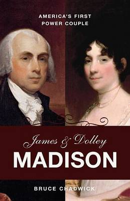 Book cover for James and Dolley Madison: America's First Power Couple