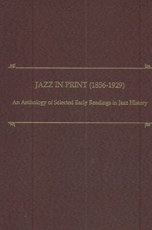 Cover of Jazz in Print (1859-1929)