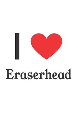 Book cover for I Love Eraserhead