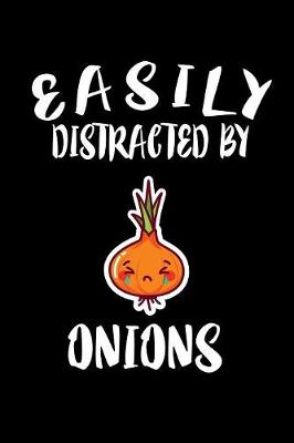 Book cover for Easily Distracted By Onions