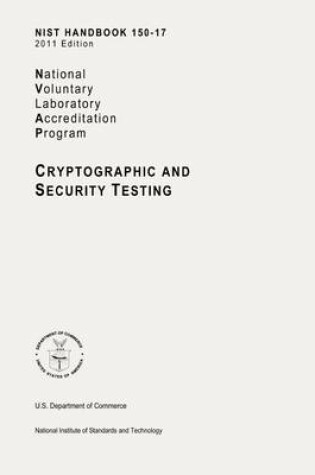 Cover of NIST Handbook 150-17, NVLAP (National Voluntary Laboratory Accreditation Program) Cryptographic and Security Testing