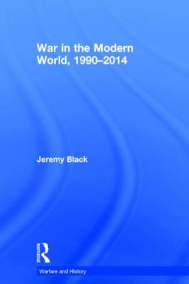Book cover for War in the Modern World, 1990-2014