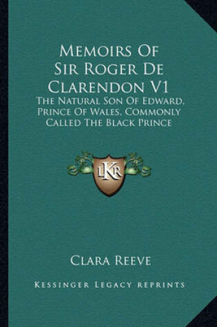 Cover of Memoirs of Sir Roger de Clarendon V1 Memoirs of Sir Roger de Clarendon V1