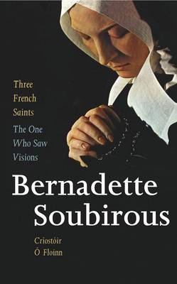 Book cover for Three French Saints - Bernadette Soubirous