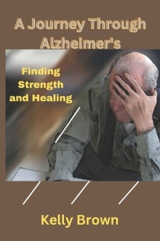 Cover of A Journey Through Alzheimer's